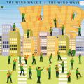 THE WIND WAVE I / THE WIND WAVE