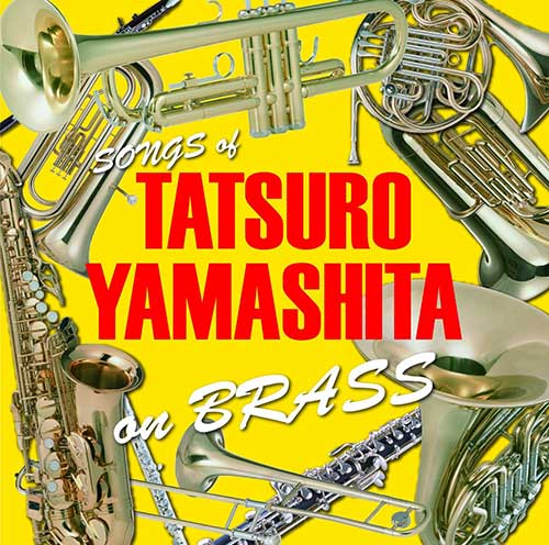 TATSURO YAMASHITA on BRASS